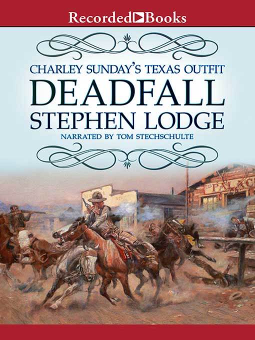 Title details for Charley Sunday's Texas Outfit by Stephen Lodge - Wait list